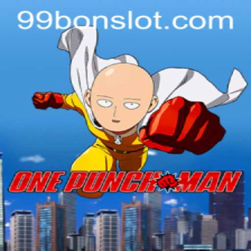 Exploring OnePunchMan: The Exciting 99 Bon Slot Game